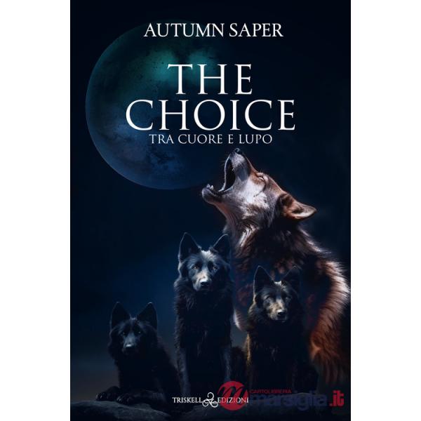 Tra cuore e lupo. The choice
