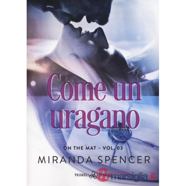Come un uragano. On the mat. Vol. 3