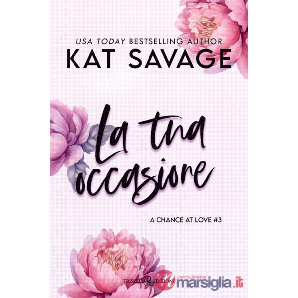 Tua occasione. A chance at love (La). Vol. 3