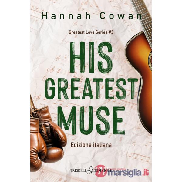 His greatest muse. Greatest love. Ediz. italiana. Vol. 3