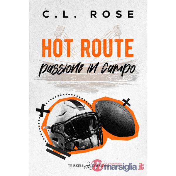 Hot route. Passione in campo