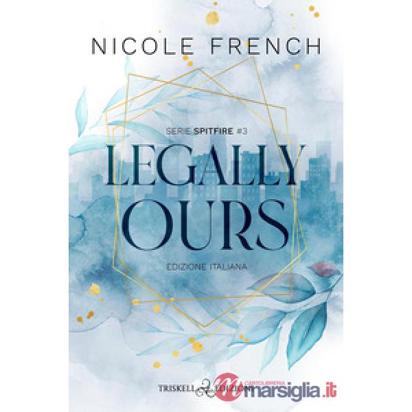 Legally ours. Ediz. italiana