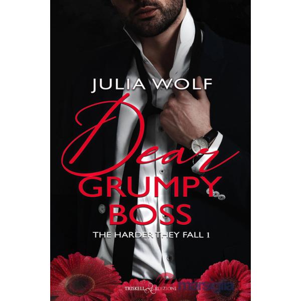 Dear grumpy boss. The harder they fall. Ediz. italiana. Vol. 1
