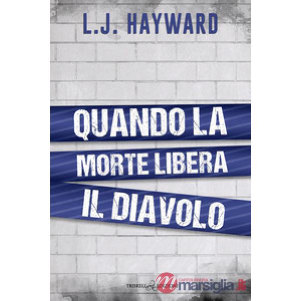 Quando la morte libera il diavolo