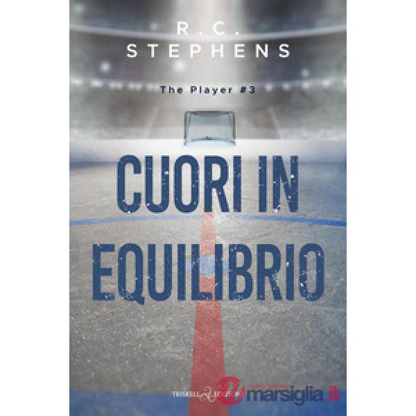 Cuori in equilibrio. The player. Vol. 3