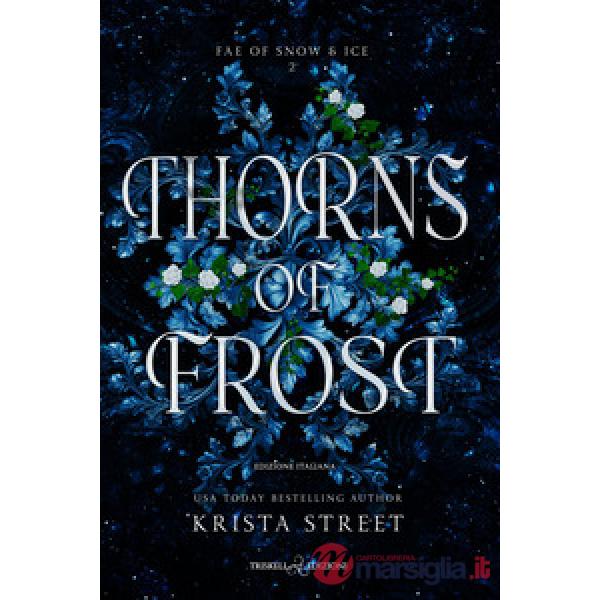 Thorns of frost. Ediz. italiana
