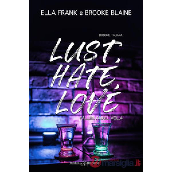 Lust. Hate. Love. Ediz. italiana. Vol. 4
