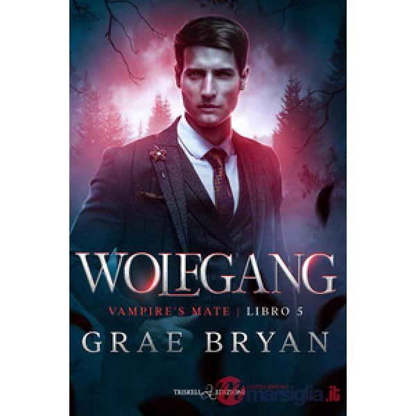 Wolfgang. Vampire's mate. Vol. 5