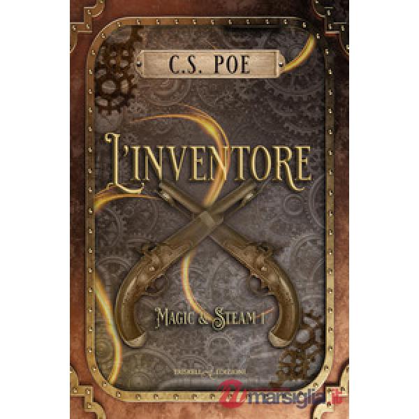 Inventore. Magic & Steam (L'). Vol. 1