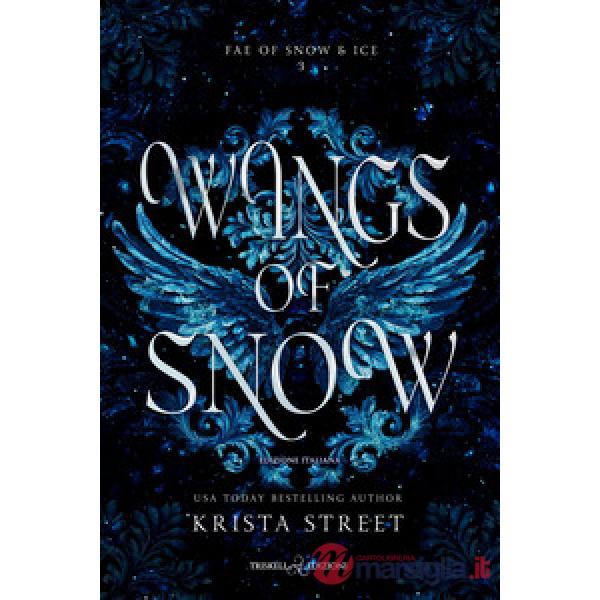 Wings of snow. Ediz. italiana