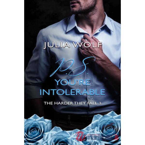 P.S. You're intolerable. The harder they fall. Ediz. italiana. Vol. 3