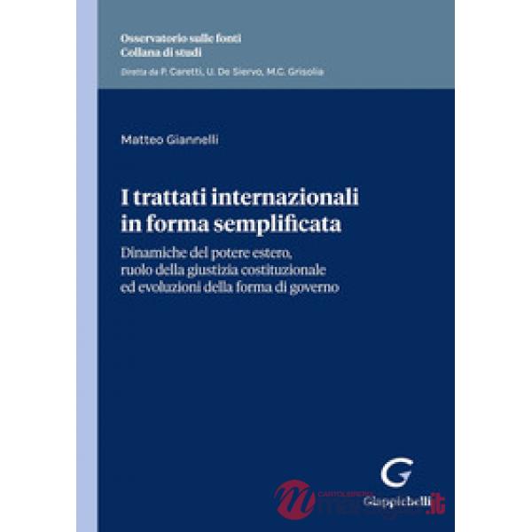 I trattati internazionali in forma semplificata. Dinamiche del potere estero, ruolo della giustizia costituzionale ed evoluzioni