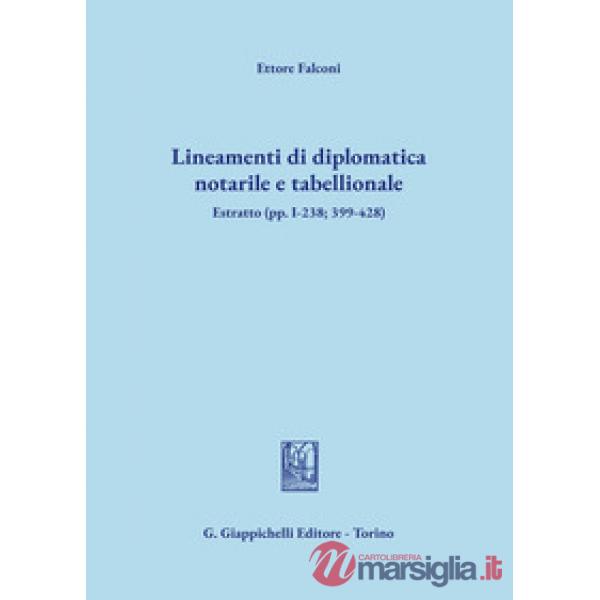 Lineamenti di diplomatica notarile e tabellionale