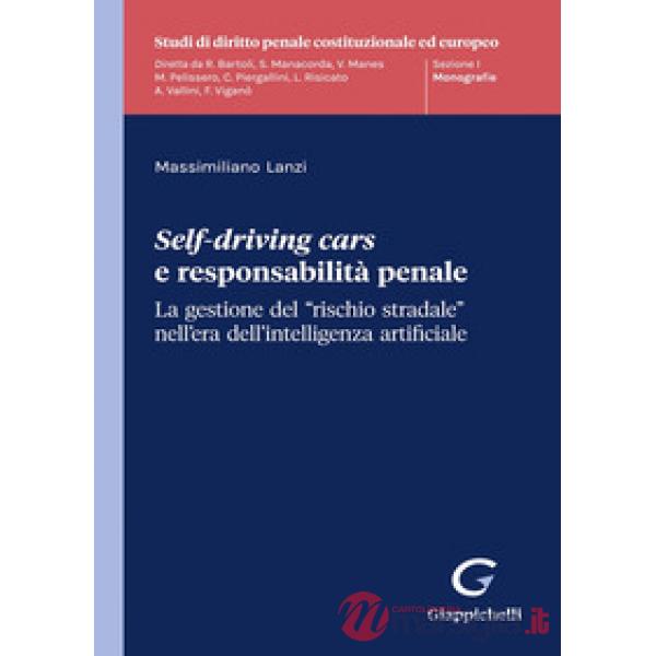 Self-driving cars e responsabilità penale. La gestione del «rischio stradale» nell'era dell'intelligenza artificiale