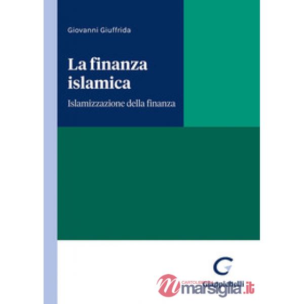 La finanza islamica. Islamizzazione della finanza