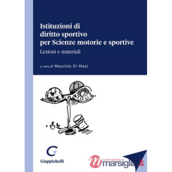 Istituzioni di diritto sportivo per Scienze motorie e sportive