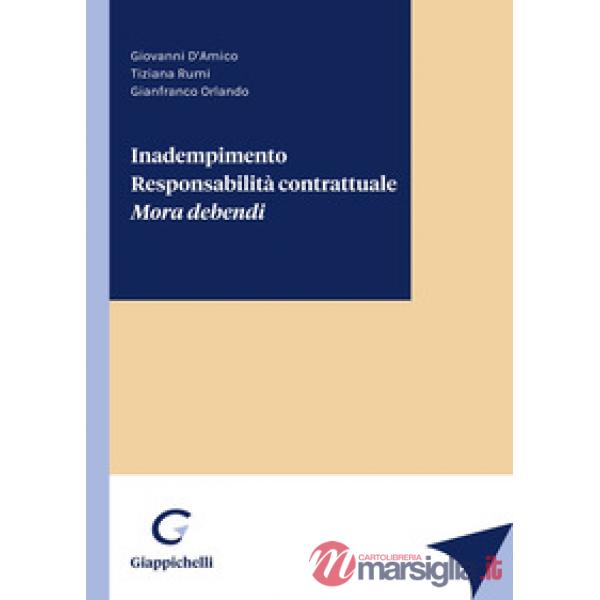 Inadempimento. Responsabilità contrattuale. Mora debendi