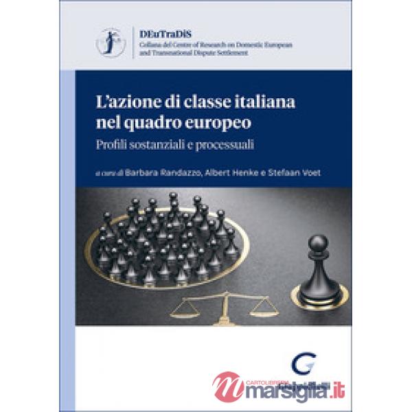 L'azione di classe italiana nel quadro europeo: profili sostanziali e processuali