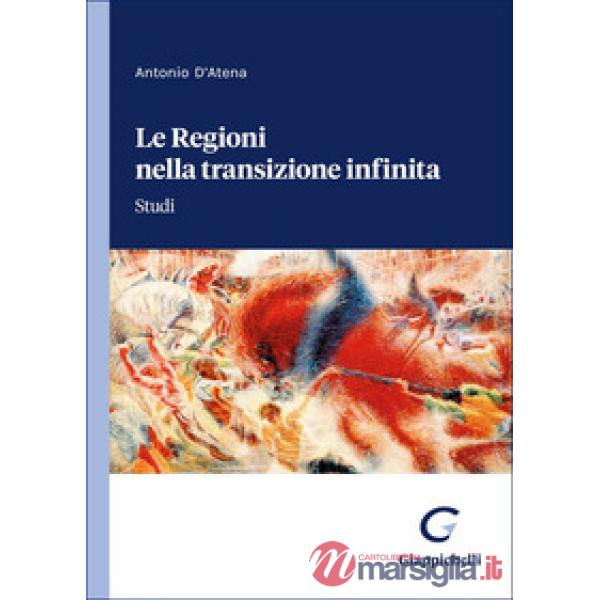 Le Regioni nella transizione infinita. Studi