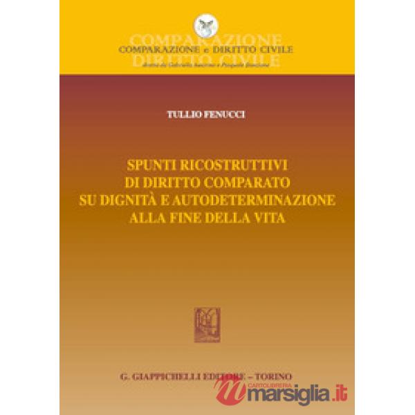 Spunti ricostruttivi di diritto comparato su dignità e autodeterminazione alla fine della vita