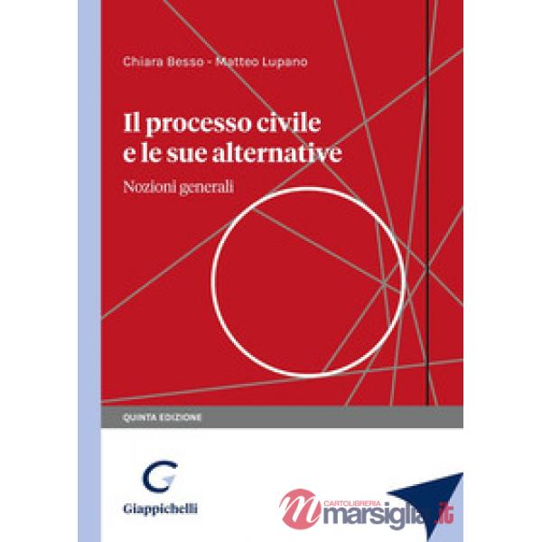 Il processo civile e le sue alternative. Nozioni generali