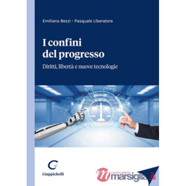 I confini del progresso. Diritti, libertà e nuove tecnologie