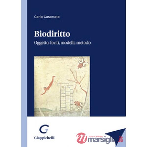 Biodiritto. Oggetto, fonti, modelli, metodo