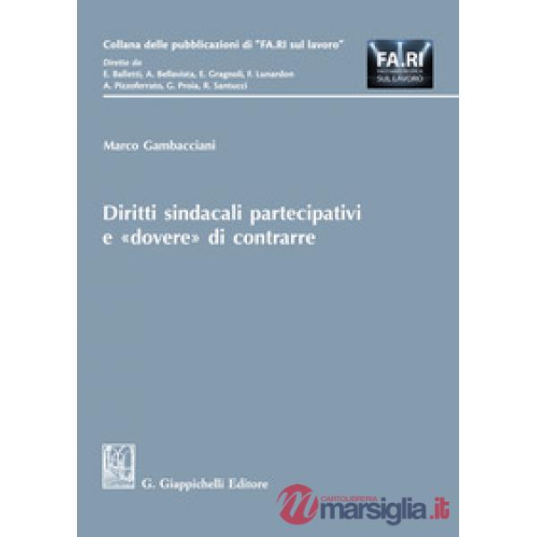 Diritti sindacali partecipativi e «dovere» di contrarre