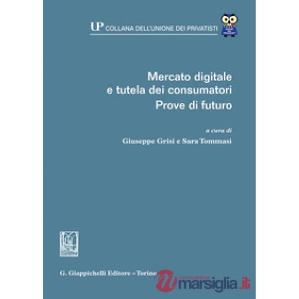 Mercato digitale e tutela dei consumatori. Prove di futuro