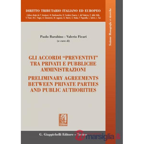 Gli accordi «preventivi» tra privati e pubbliche amministrazioni-Preliminary agreements between private parties and public autho