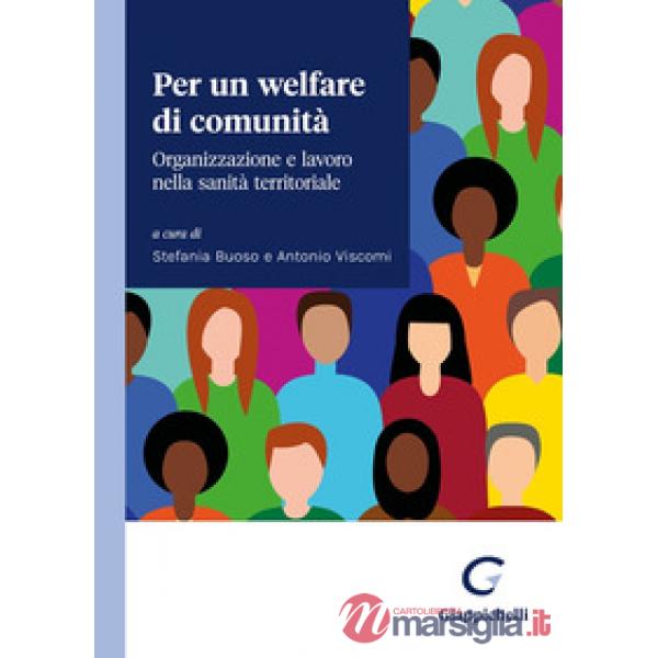 Per un welfare di comunità. Organizzazione e lavoro nella sanità territoriale