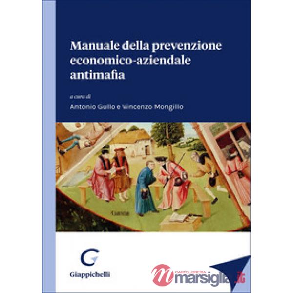 Manuale della prevenzione economico-aziendale antimafia