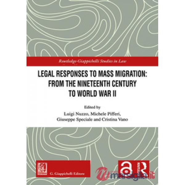 Legal responses to mass migration: from the Nineteenth Century to World War II