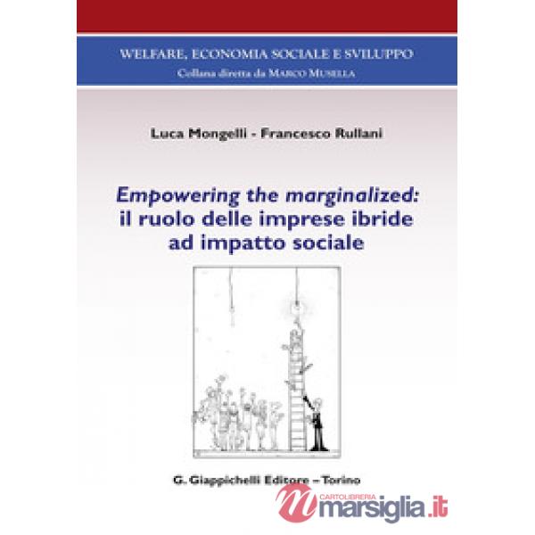 Empowering the marginalized: il ruolo delle imprese ibride ad impatto sociale