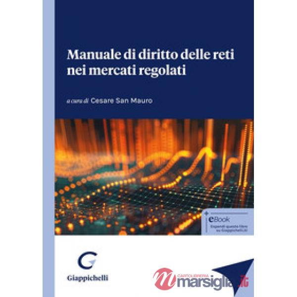 Manuale di diritto delle reti nei mercati regolati