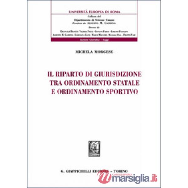 Il riparto di giurisdizione tra ordinamento statale e ordinamento sportivo