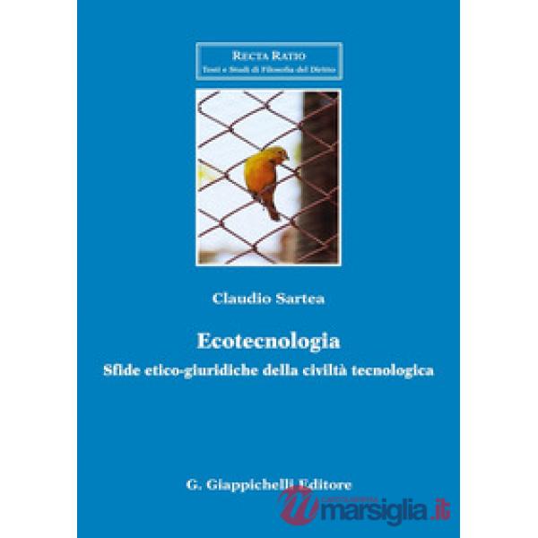 Ecotecnologia. Sfide etico-giuridiche della civiltà tecnologica