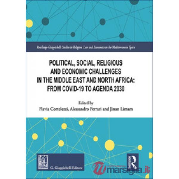 Political, social, religious and economic challenges in the Middle East and North Africa: From Covid-19 to Agenda 2030