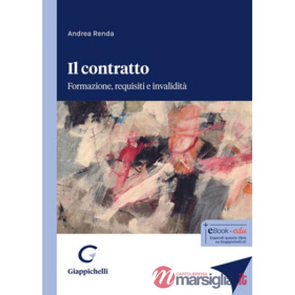 Il contratto. Formazione, requisiti e invalidità