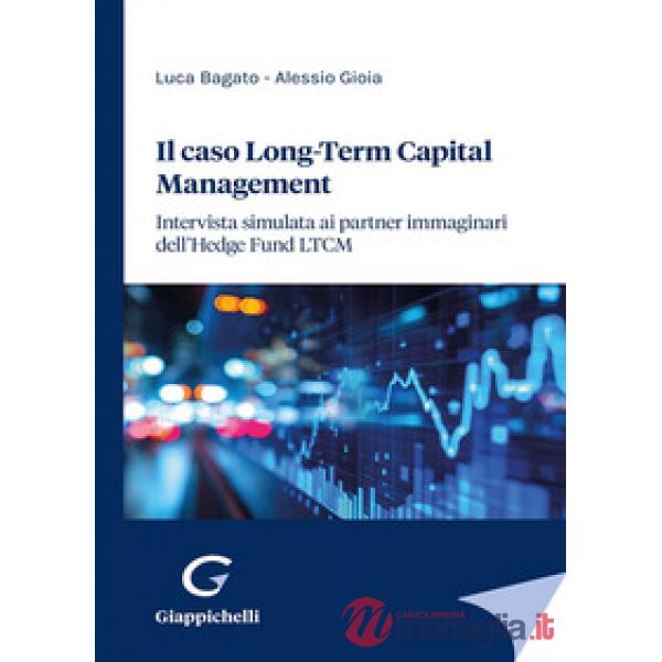 Il caso Long-Term Capital Management. Intervista simulata ai partner immaginari dell'Hedge Fund LTCM