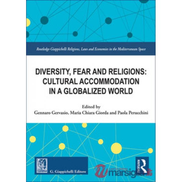 Diversity, fear and religions: cultural accommodation in a globalized world