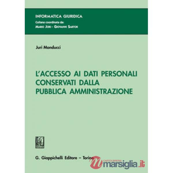 L'accesso ai dati personali conservati dalla Pubblica Amministrazione