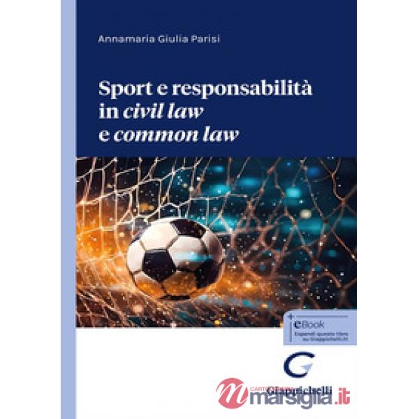 Sport e responsabilità in «civil law» e «common law»