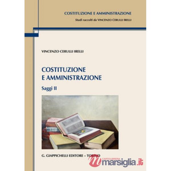 Costituzione e amministrazione. Saggi