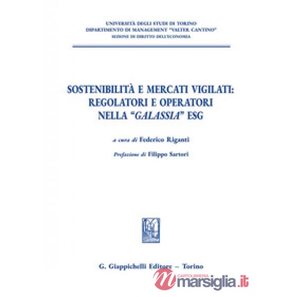 Sostenibilità e mercati vigilati: regolatori e operatori nella «galassia» ESG