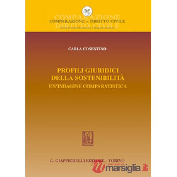 Profili giuridici della sostenibilità. Un'indagine comparatistica