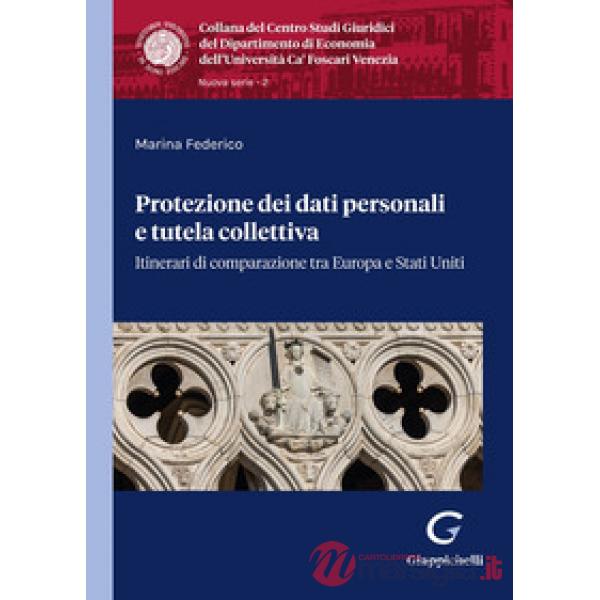 Protezione dei dati personali e tutela collettiva. Itinerari di comparazione tra Europa e Stati Uniti