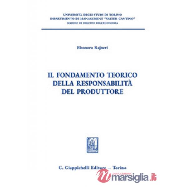 Il fondamento teorico della responsabilità del produttore