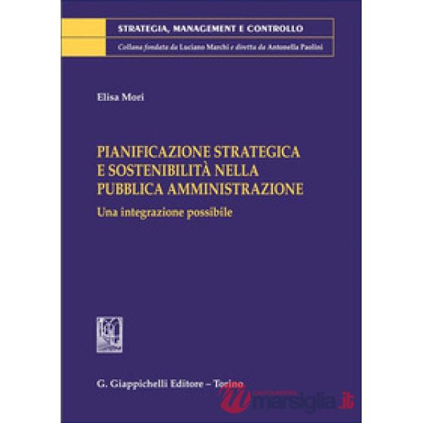 Pianificazione strategica e sostenibilità nella pubblica amministrazione. Una integrazione possibile
