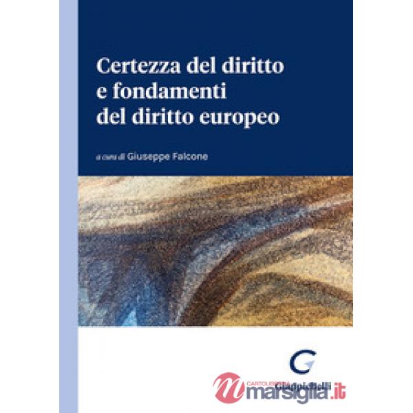 Certezza del diritto e fondamenti del diritto europeo